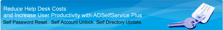 Self Password Reset. Self Account Unlock. Self Directory Update Solution